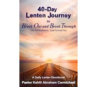 40-Day Lenten Journey: A Daily Lenten Devotional