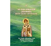 40-Day Prayer Challenge with Saint Spyridon: For Financial Help, Breakthrough, Divine Provision, and Faith