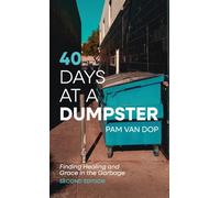 40 Days at a Dumpster