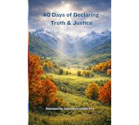 40 Days of Declaring Truth and Justice