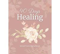 40 Days of Healing: Betrayal Trauma Healing Journal