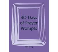 40 Days of Prayer Prompts