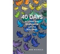 40 DAYS to a PERSONAL RELATIONSHIP with the HOLY SPIRIT
