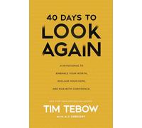 40 Days to Look Again: A Devotional to Embrace Your Worth, Reclaim Your Hope, and Run With Confidence