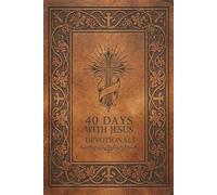 40 Days With Jesus Devotionals: LARGE PRINT: Each of the 40 daily readings is crafted to be short enough for your busiest days but deep enough to ... discipleship by embracing daily reflection.