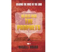 40 Days With The Prophets: Hearing the Voice of the Lord