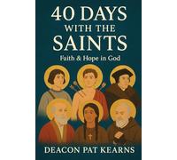 40 Days with the Saints: Faith and Hope in God