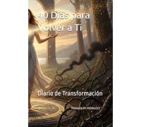 40 Días para Volver a Ti: Diario de Transformación