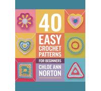 40 Easy Crochet Patterns for Beginners - Chloe Ann Norton