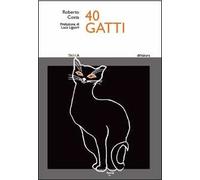 40 gatti. Ediz. a colori