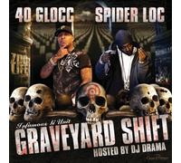 40 Glocc & Spider Loc - Graveyard Shift
