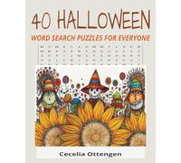 40 HALLOWEEN WORD SEARCH PUZZLES FOR EVERYONE: From Pumpkins to Phantoms - Fun, Spooky Puzzles to Celebrate All That Is Fall