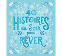 40 histoires du soir pour rêver