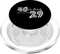 40 Is Fine When You Look 29 Grafica Compleanno PopSockets PopGrip per MagSafe