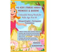 40 Kids Stories about Princess & Queens | Colourful Story Book for Kids Age 4 to 10 | Bilingual English - Portuguese Translations