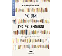 40 libri per 40 emozioni. Un viaggio nella vita interiore