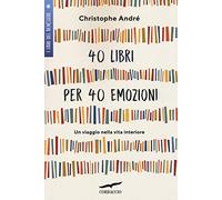 40 libri per 40 emozioni. Un viaggio nella vita interiore