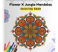 40 Mandala Floral & Jungle Coloring Book for Adults