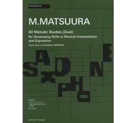40 Melodic Etudes (Duet): for Developing Skills in Musical Interpretation and Expression. Saxophon. Spielpartitur.