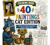 40 Paintings - Cat Edition: Step into a charming world where cats take the place of people in scenes inspired by well-known works of art.