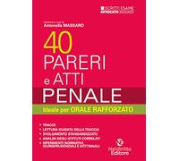40 pareri e atti. Penale. Ideale per orale rafforzato