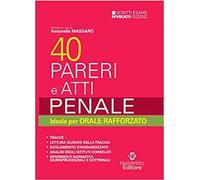 40 pareri e atti. Penale. Ideale per orale rafforzato