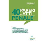 40 pareri e atti. Penale. Nuova ediz.