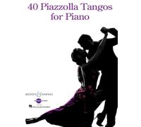 Astor Piazzolla 40 Piazzolla Tangos for Piano (Tascabile)