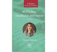 40 poemas escolhidos: pelo escritor