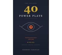 40 Power Plays: Read the Power Games Others Play