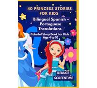 40 Princess Stories for Kids | Bilingual Spanish - Portuguese Translations | Colorful Story Book for Kids | Age 4 to 10