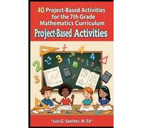 40 Project-Based Activities for the 7th Grade Mathematics Curriculum
