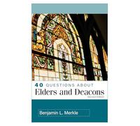 40 Questions about Elders/Deacons 2nd