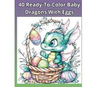 40 Ready-To-Color Baby Dragons With Eggs