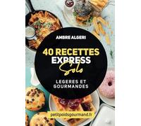 40 RECETTES EXPRESS SOLO LEGERES ET GOURMANDES