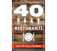 40 ristoranti: Dai il tuo voto ai ristoranti