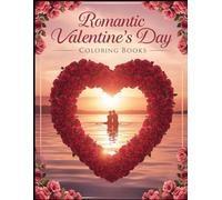 40 Romantic Heart Designs, Love Couples, Roses, Mandalas & Relaxing Stress Relief Pages | Perfect Valentine’s Day Gift for Women & Adults: Valentine Coloring Book for Adults