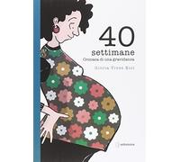 40 settimane. Cronaca di una gravidanza