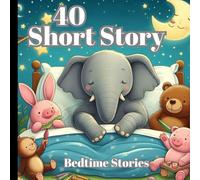 40 Short Story: Bedtime Stories For Kids, read before going to bed, Size 8.5x8.5 Inch