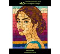 40 Stress Relieving Paintings: Paint by Reference, Stress-Relieving and Relaxing Paintings, Color Guides and Sketch Pages