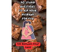 40 Stupid Questions To Ask Your Husband For Fun: The Brownie Point Game