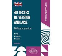 40 textes de version anglaise : méthode et exercices