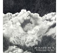 40 Watt Sun - WIDER THAN.. -GATEFOLD-