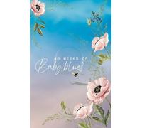 40 weeks of Baby Blues: A Pregnancy Journal : A Cherished Keepsake Capturing the Journey of Expectant Parenthood