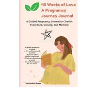 40 Weeks of Love I For Moms To Be I: Celebrate every milestone of your pregnancy with “40 Weeks of Love” - a beautifully designed companion crafted especially for expecting mothers.