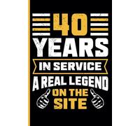 40 Year Work Anniversary Notebook: Team Employee - Staff Appreciation Gift for Job Milestone of Completing 40 Years of Service
