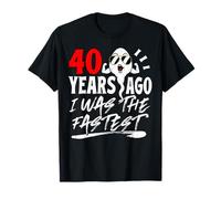 40 Years Ago I Was The Fastest Mens 40th Birthday Vintage Maglietta