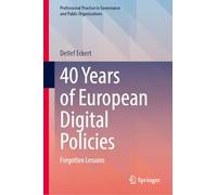 40 Years of European Digital Policies: Forgotten Lessons