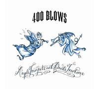 400 Blows - Angels Trumpets & Devils Trombones