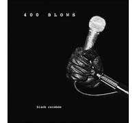 400 Blows - Black Rainbow